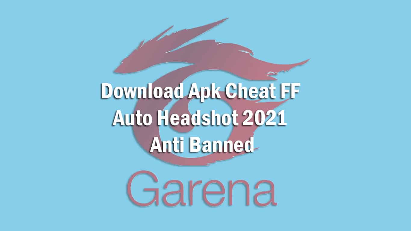 Download Apk Cheat Ff Auto Headshot 2021 Anti Banned