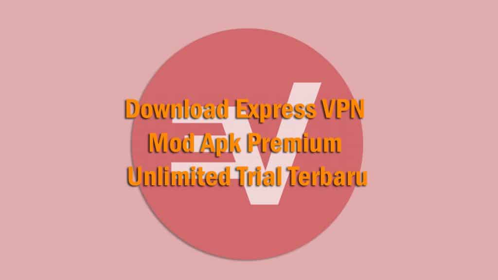 download express vpn mod